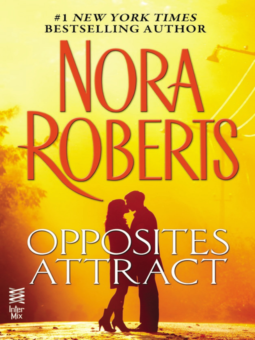Title details for Opposites Attract by Nora Roberts - Wait list